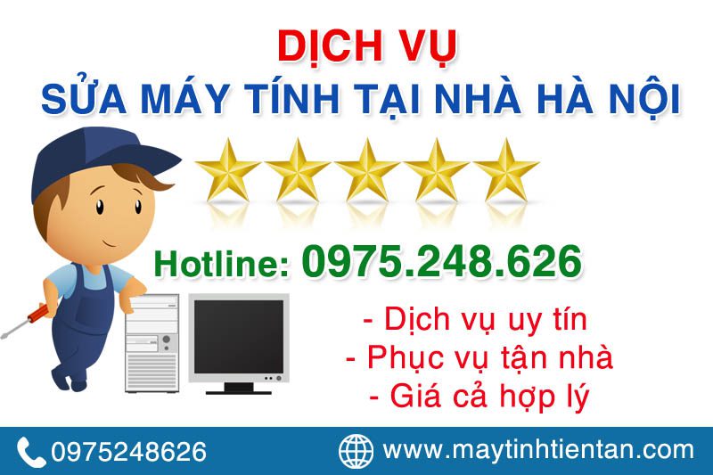 Dịch vụ sửa máy tính tại nhà Hà Nội