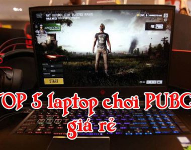 Top 5 máy tính xách tay cấu hình khủng chơi game PUBG mượt nhất hiện nay