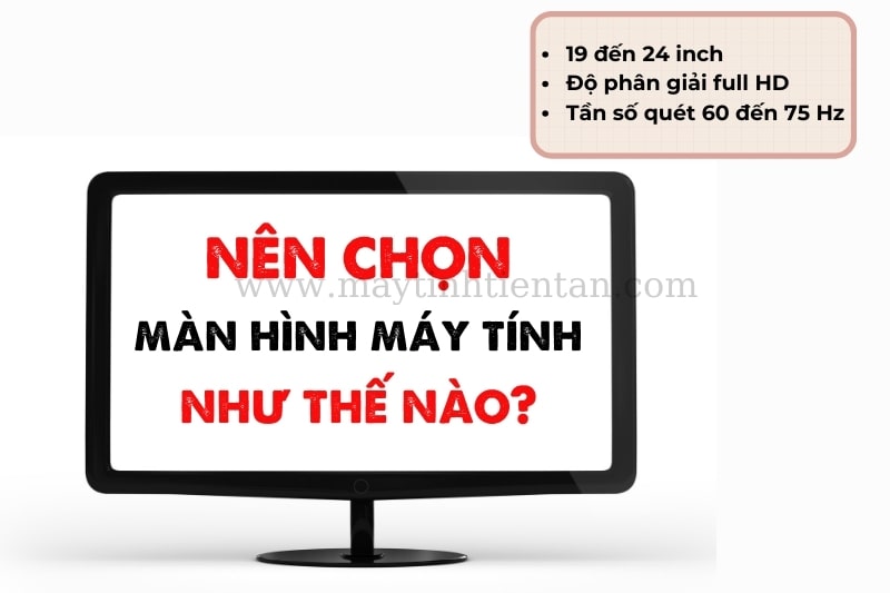 Màn hình máy tính là bộ phận không thể thiếu khi mua máy tính để bạn